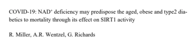 COVID-19: NAD deficiency may predispose the aged, obese and type2 dia-betics to mortality through its effect on SIRTI activity